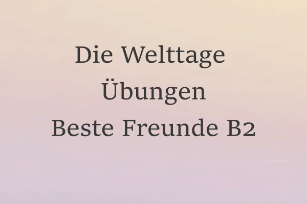 die Welttage